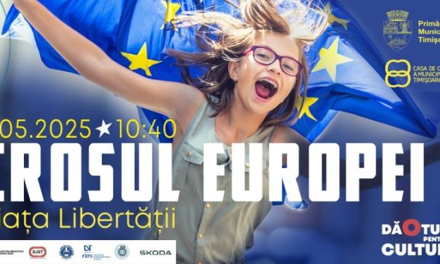 Casa de Cultură a Municipiului Timișoara: ZIUA EUROPEI – SĂRBĂTORIM UNITATEA ȘI DIVERSITATEA